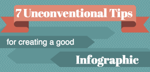 7 unconvential infographic tips