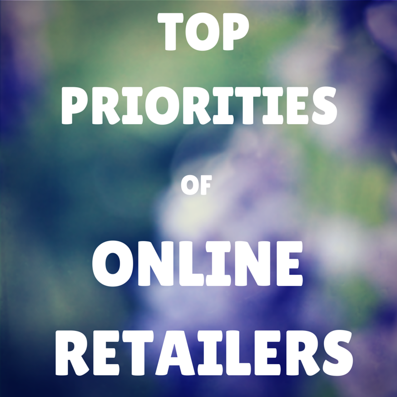 top priorities of online retailers